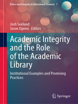 cover image of Academic Integrity and the Role of the Academic Library